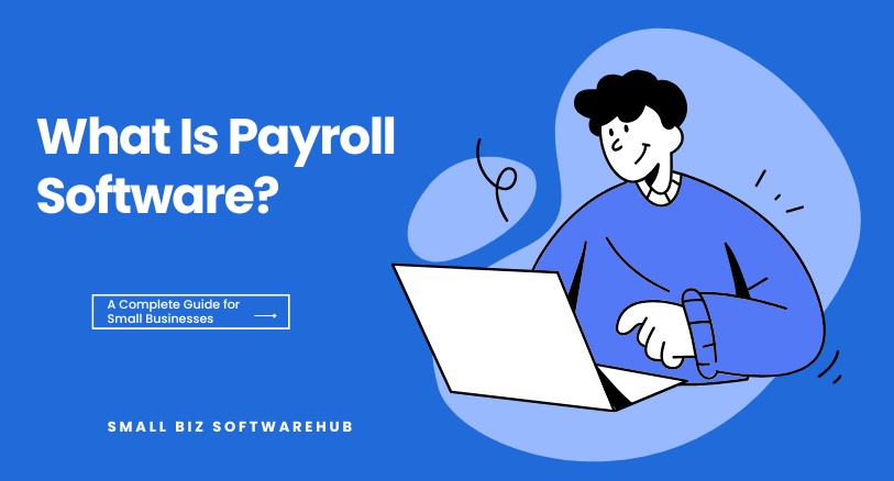 What Is Payroll Software